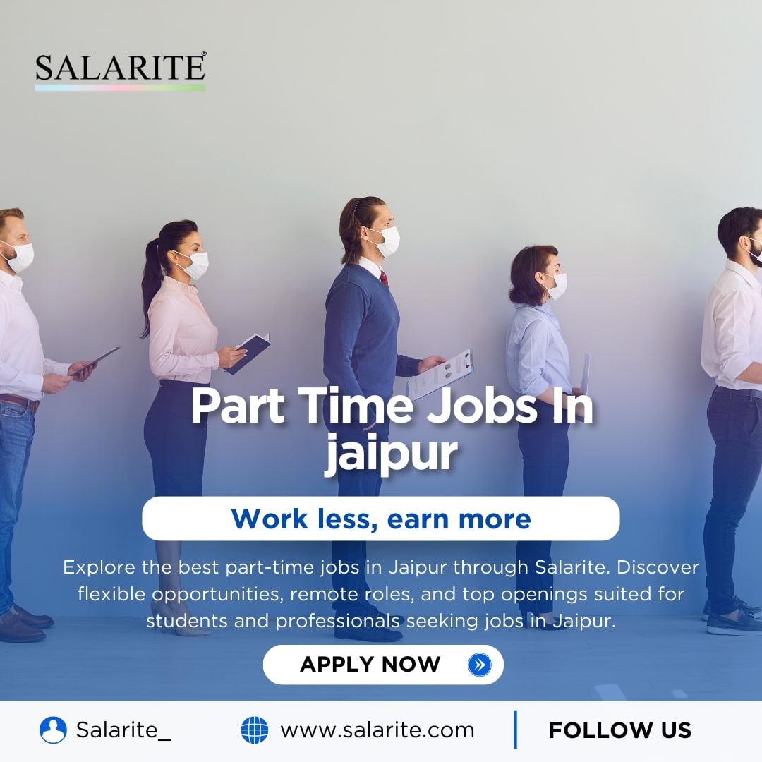 Part Time Jobs In Jaipur – Find Hiring Updates on Salarite